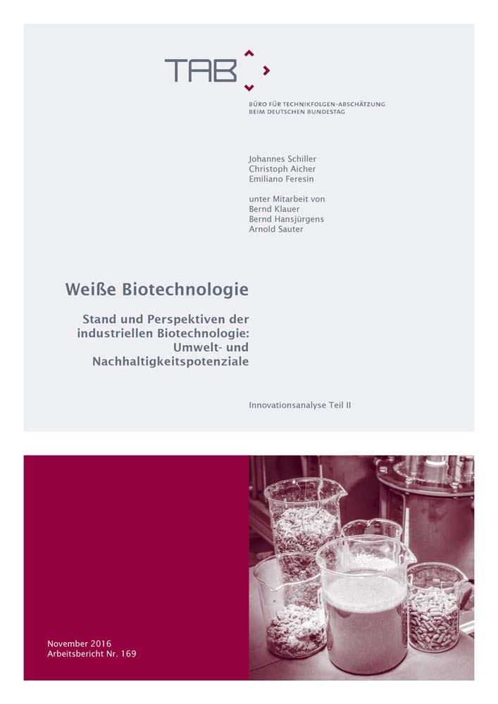 TAB-Arbeitsbericht Nr. 169: Weiße Biotechnologie – Innovationsanalyse Teil II. Umwelt- und Nachhaltigkeitspotenziale