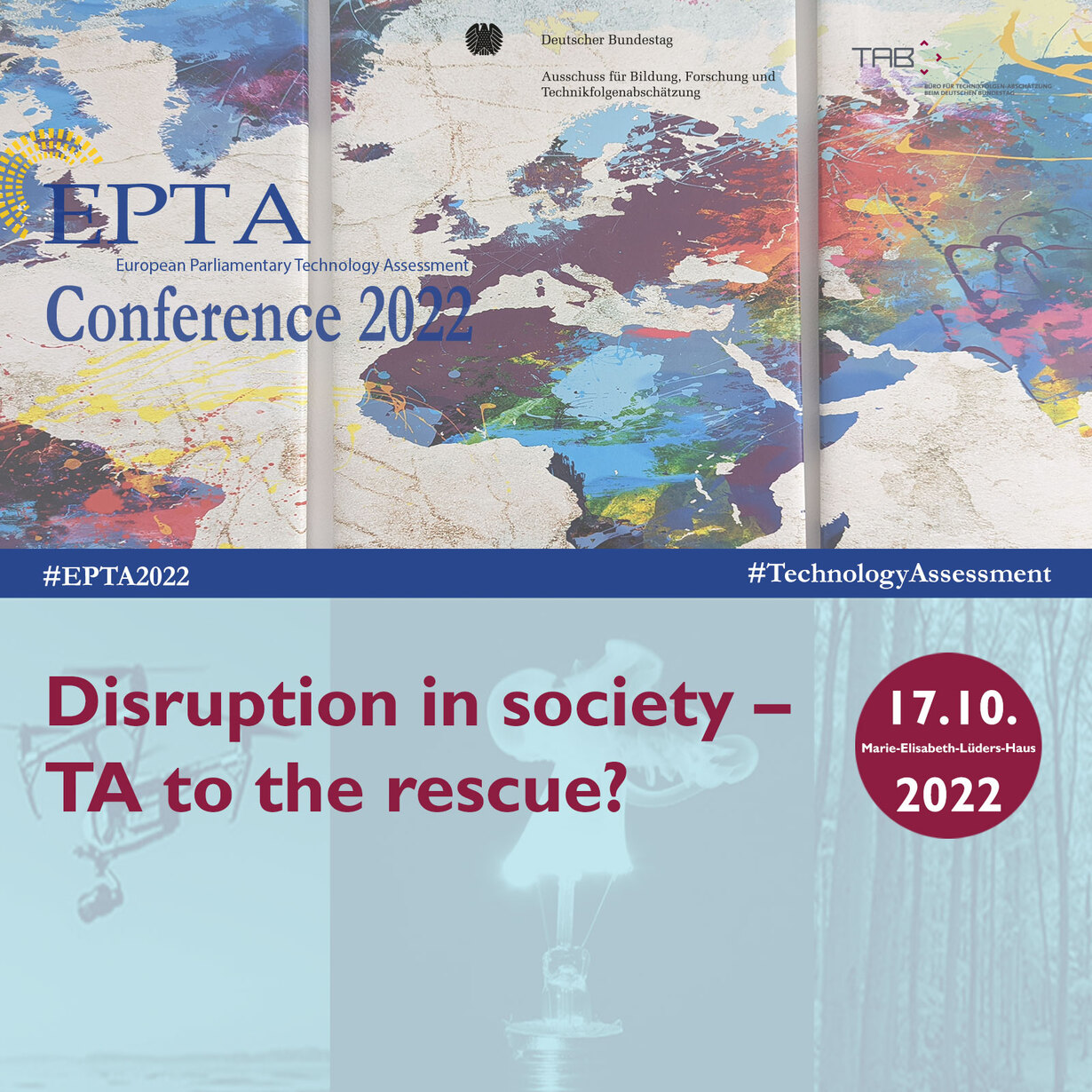 Plakat EPTA-Konferenz "Disruption in society - TA to the rescue" with a colorfull worldmap epta-logo bundestaglogo and symbolic pictures of projects aws - forrests - critis