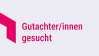 Text: „Gutachter/innen gesucht"
